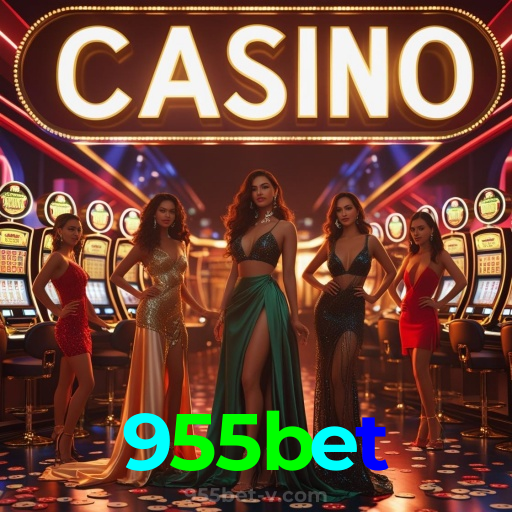 955bet:Onde sua sorte encontra o melhor cassino online e as apostas no futebol!
